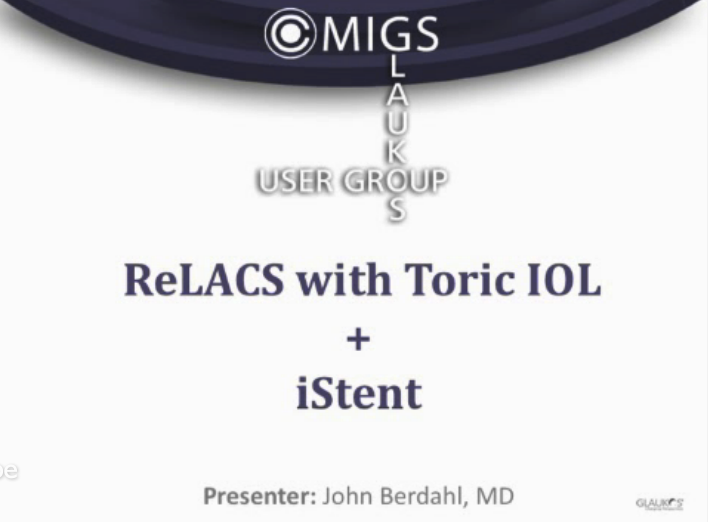 MIGS: Glaukos iStent User Group: Case Studies - Part 3