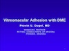 Vitreomacular Adhesion with DME