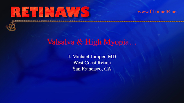 Valsalva & High Myopia