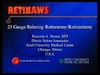 23 Gauge Relaxing Retinotomy/Retinectomy