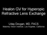Healon GV for Hyperopic Refractive Lens Exchange