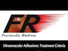Vitreomacular Adhesions: Treatment Criteria