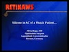 Silicone in AC of a Phakic Patient