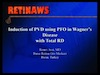 Induction pf PVD Using PFO in Wagner's Disease with Total RD