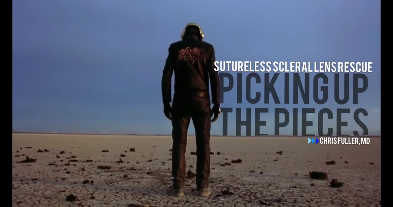 Sutureless Scleral Lens Rescue: Picking Up the Pieces