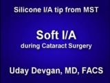 Using a Soft I/A Silicone Tip