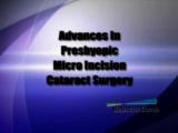 Advances in Presbyopic micro incision cataract surgery