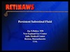 Persistent Subretinal Fluid