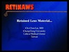 Retained Lens Material...