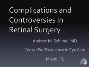 Complications and Controversies in Retinal Surgery