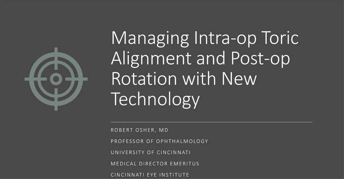 Managing Intra-op Toric Alignment and Post-op Rotation with New Technology